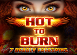 Hot to Burn – 7 Deadly Free Spins